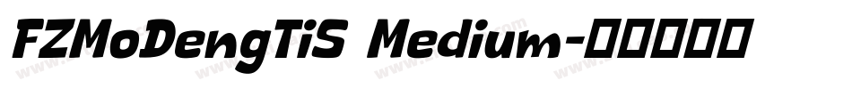 FZMoDengTiS Medium字体转换